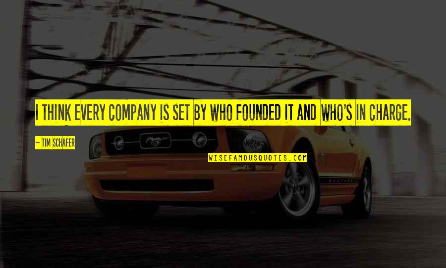 Dalianis Travel Quotes By Tim Schafer: I think every company is set by who