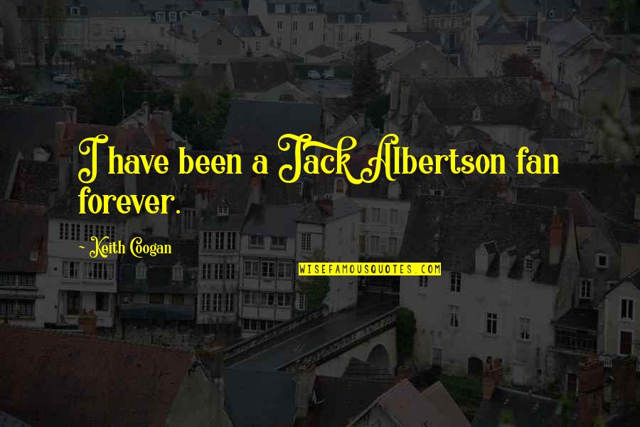 Dallaglio Frozen Quotes By Keith Coogan: I have been a Jack Albertson fan forever. Dallaglio Frozen Quotes By Keith Coogan: I have been a Jack Albertson fan forever.