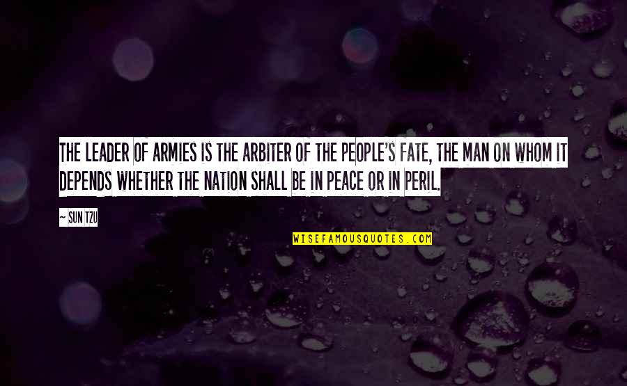 Dallas Winston Key Quotes By Sun Tzu: The leader of armies is the arbiter of Dallas Winston Key Quotes By Sun Tzu: The leader of armies is the arbiter of