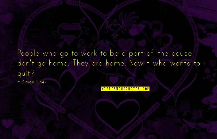 Dallinizio Dayschool Quotes By Simon Sinek: People who go to work to be a