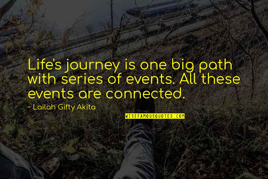 Dalrymple Gravel Quotes By Lailah Gifty Akita: Life's journey is one big path with series Dalrymple Gravel Quotes By Lailah Gifty Akita: Life's journey is one big path with series