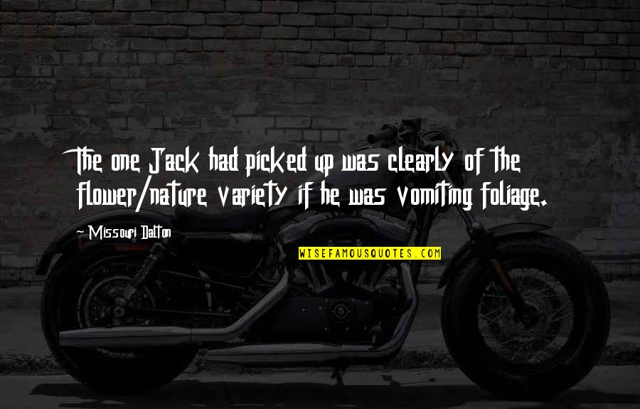 Dalton Quotes By Missouri Dalton: The one Jack had picked up was clearly Dalton Quotes By Missouri Dalton: The one Jack had picked up was clearly