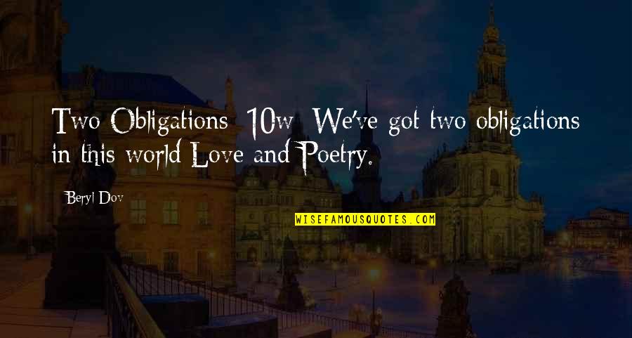 Damage Friendship Quotes By Beryl Dov: Two Obligations [10w] We've got two obligations in