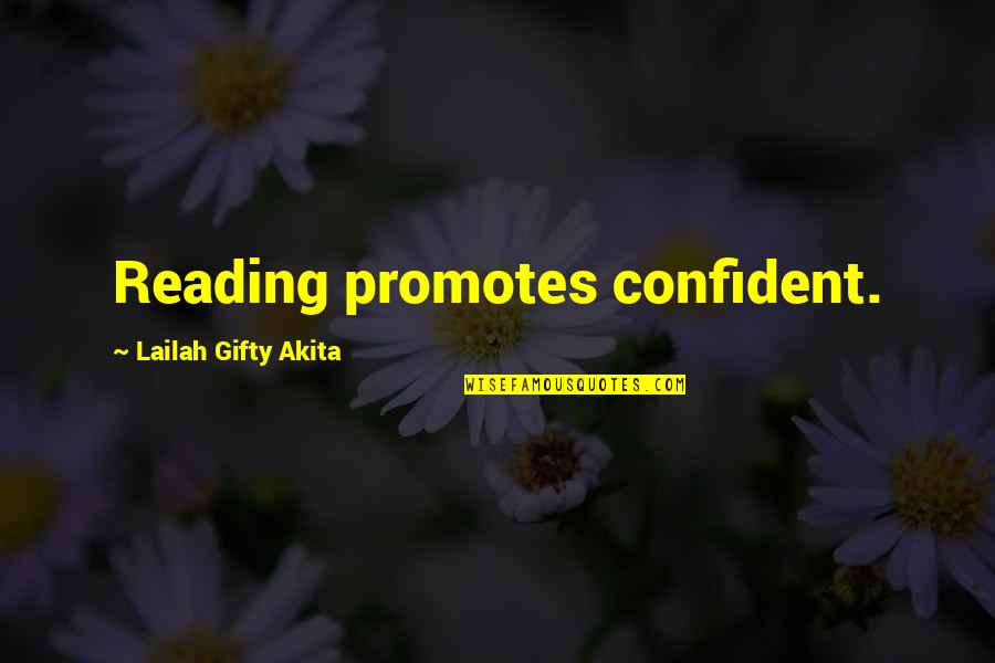 Damaging Bible Quotes By Lailah Gifty Akita: Reading promotes confident.