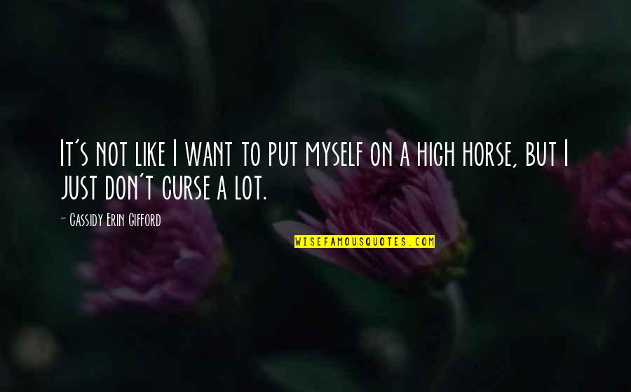 Damayan Quotes By Cassidy Erin Gifford: It's not like I want to put myself Damayan Quotes By Cassidy Erin Gifford: It's not like I want to put myself