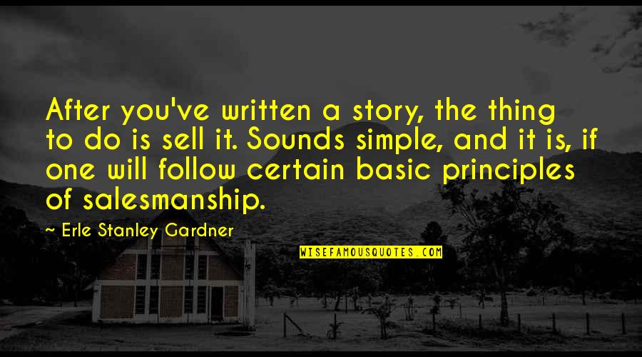 Dambrosio Eye Care Quotes By Erle Stanley Gardner: After you've written a story, the thing to Dambrosio Eye Care Quotes By Erle Stanley Gardner: After you've written a story, the thing to