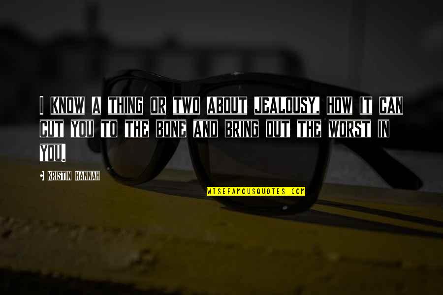 Damico Paving Quotes By Kristin Hannah: I know a thing or two about jealousy, Damico Paving Quotes By Kristin Hannah: I know a thing or two about jealousy,