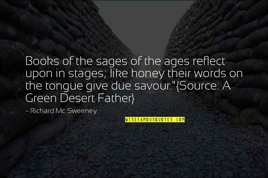 Damika Pizza Quotes By Richard Mc Sweeney: Books of the sages of the ages reflect