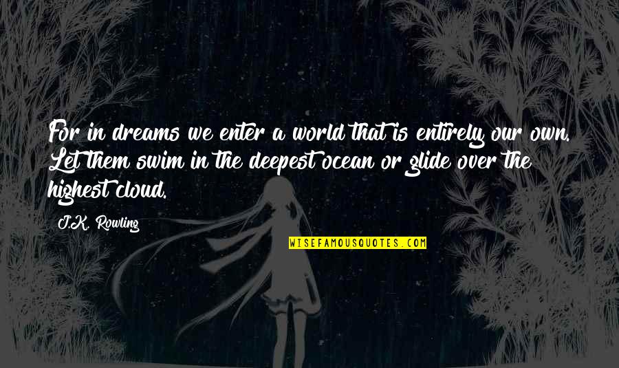 Damon Doppelganger Quotes By J.K. Rowling: For in dreams we enter a world that