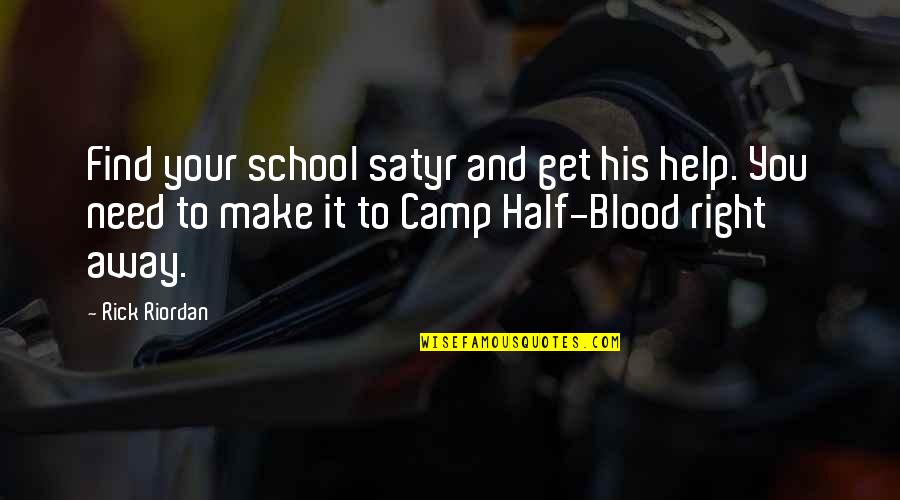 Damon Salvatore Tvd Quotes By Rick Riordan: Find your school satyr and get his help.