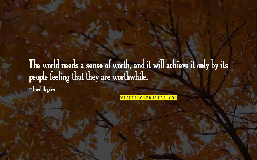 Damon Wayans Funny Quotes By Fred Rogers: The world needs a sense of worth, and