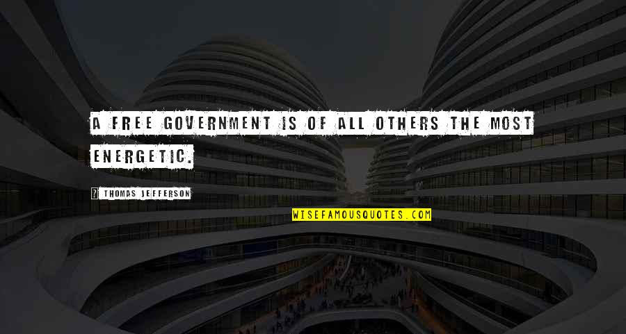 Damphir Quotes By Thomas Jefferson: A free government is of all others the
