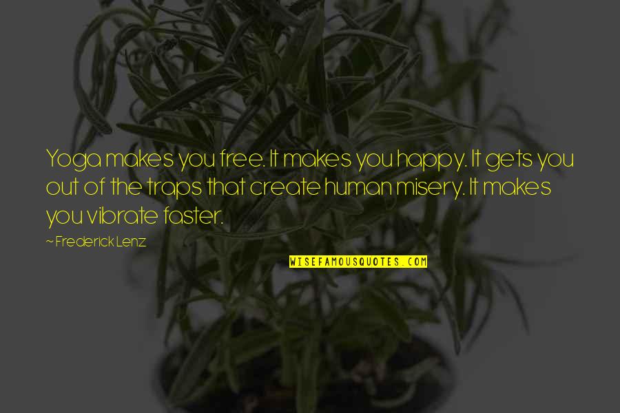 Dampierre Little League Quotes By Frederick Lenz: Yoga makes you free. It makes you happy.