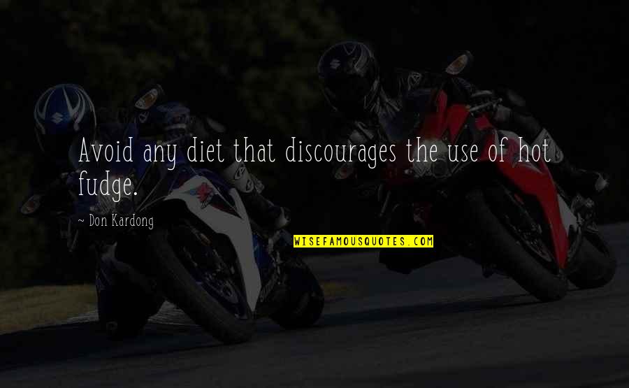 Dan Ball Site Quotes By Don Kardong: Avoid any diet that discourages the use of Dan Ball Site Quotes By Don Kardong: Avoid any diet that discourages the use of