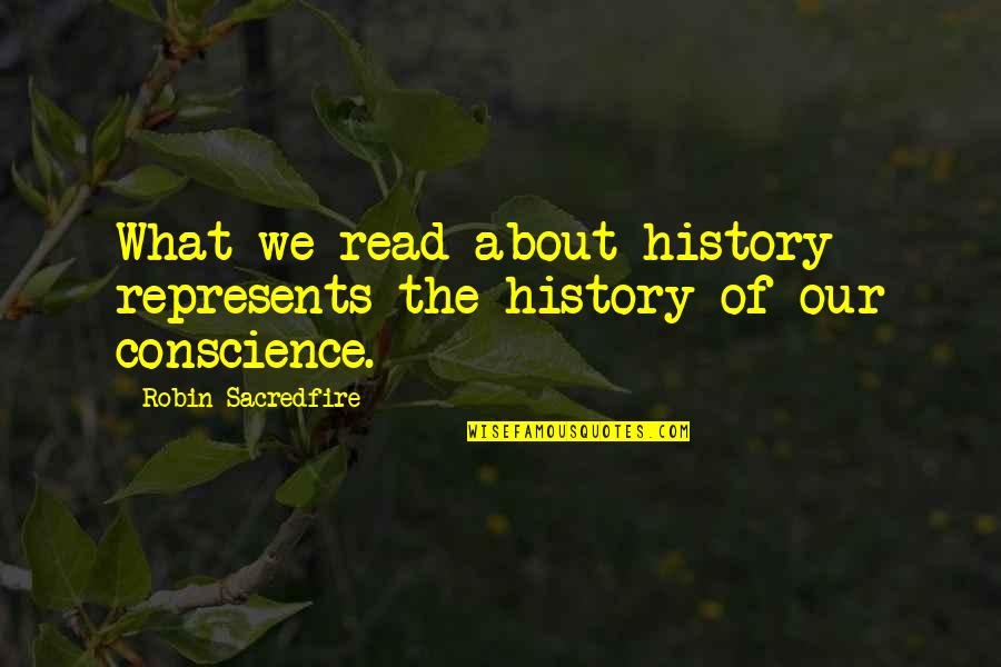 Dan Dorian Quotes By Robin Sacredfire: What we read about history represents the history