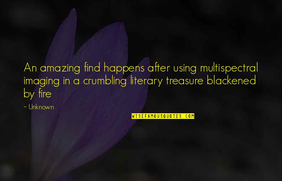 Dan Salva Quotes By Unknown: An amazing find happens after using multispectral imaging Dan Salva Quotes By Unknown: An amazing find happens after using multispectral imaging