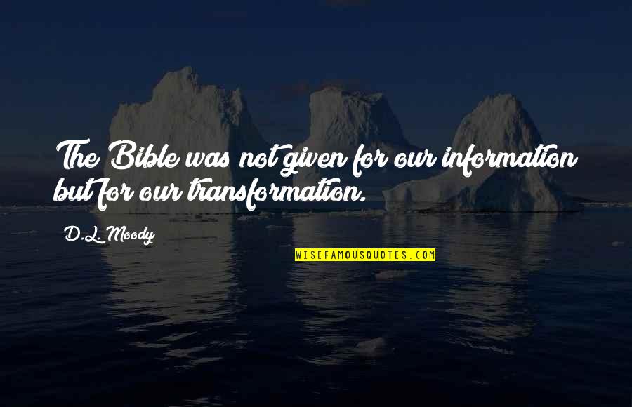Dan Siegel Quotes By D.L. Moody: The Bible was not given for our information