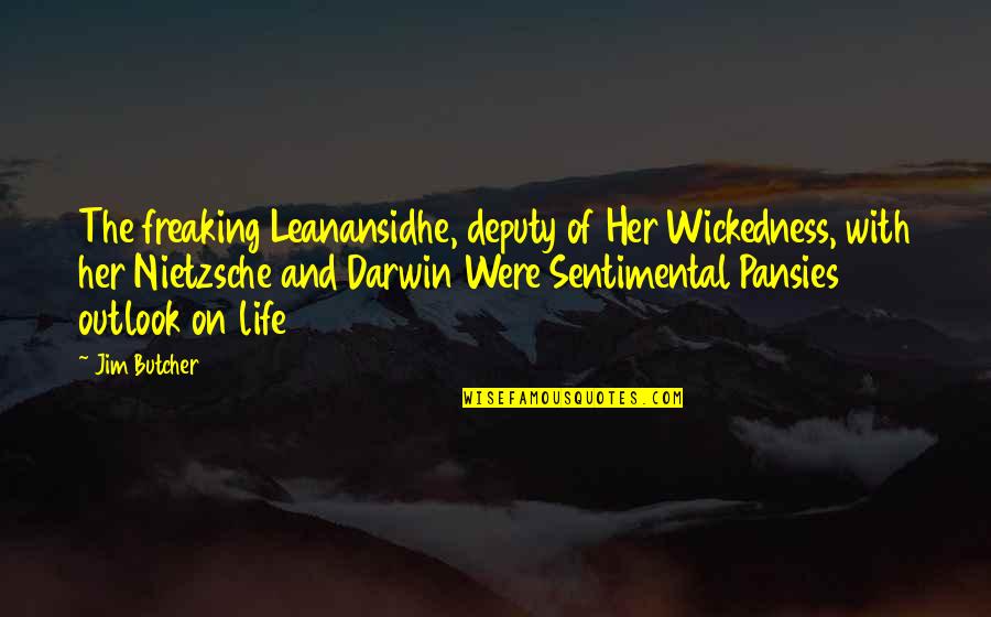 Dana In Kindred Quotes By Jim Butcher: The freaking Leanansidhe, deputy of Her Wickedness, with