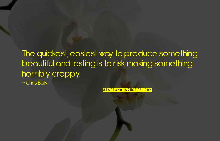 Danasia Champagne Quotes By Chris Baty: The quickest, easiest way to produce something beautiful