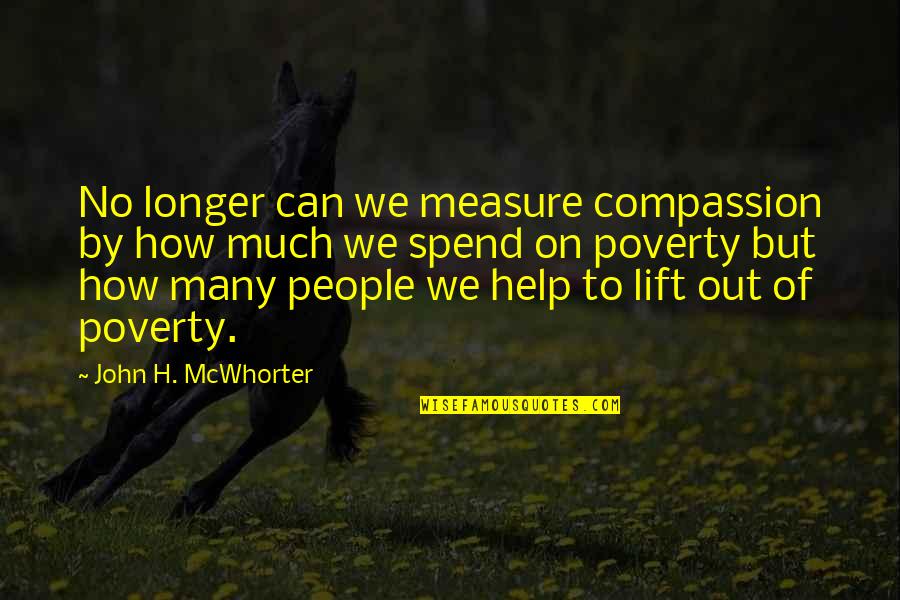 Dance And Health Quotes By John H. McWhorter: No longer can we measure compassion by how