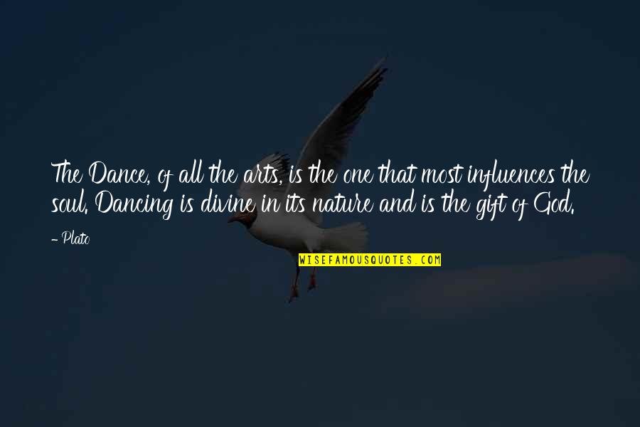 Dance And Soul Quotes By Plato: The Dance, of all the arts, is the