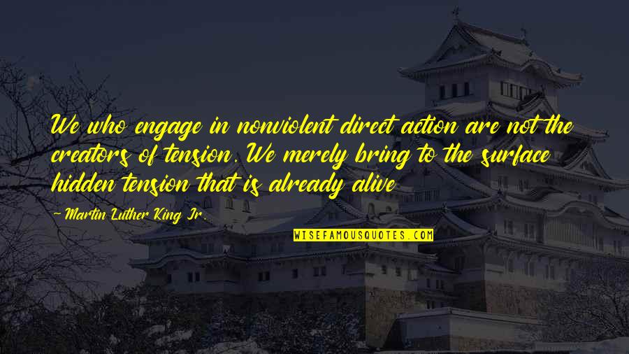 Dance Audition Quotes By Martin Luther King Jr.: We who engage in nonviolent direct action are Dance Audition Quotes By Martin Luther King Jr.: We who engage in nonviolent direct action are