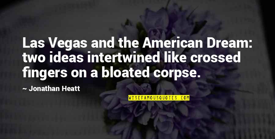 Dance Central Angel Quotes By Jonathan Heatt: Las Vegas and the American Dream: two ideas