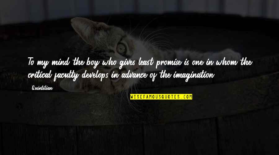 Dance Definition Quotes By Quintilian: To my mind the boy who gives least Dance Definition Quotes By Quintilian: To my mind the boy who gives least
