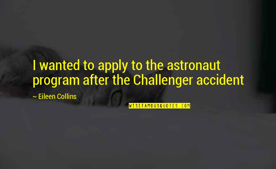 Dance Flick 2009 Quotes By Eileen Collins: I wanted to apply to the astronaut program