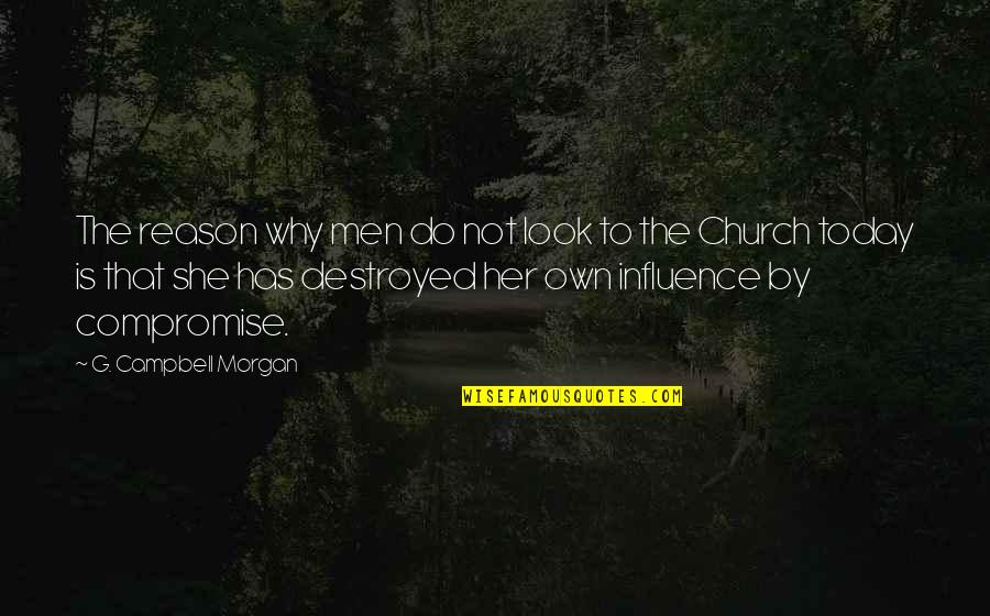 Dance Group Quotes By G. Campbell Morgan: The reason why men do not look to