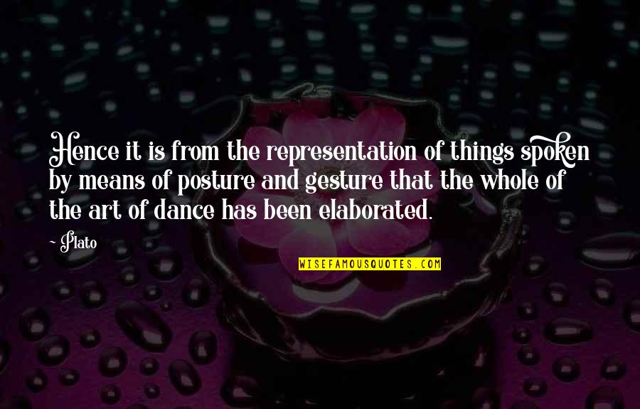 Dance Is Art Quotes By Plato: Hence it is from the representation of things