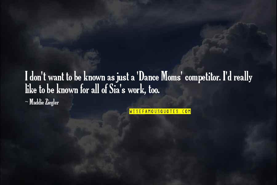 Dance Like Quotes By Maddie Ziegler: I don't want to be known as just Dance Like Quotes By Maddie Ziegler: I don't want to be known as just