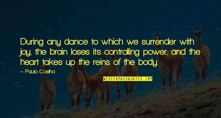 Dance Of Joy Quotes By Paulo Coelho: During any dance to which we surrender with