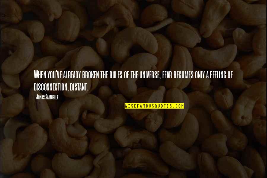 Dance Pic Quotes By Jonas Samuelle: When you've already broken the rules of the