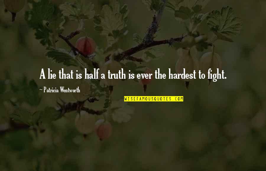 Dance Therapy Quotes By Patricia Wentworth: A lie that is half a truth is