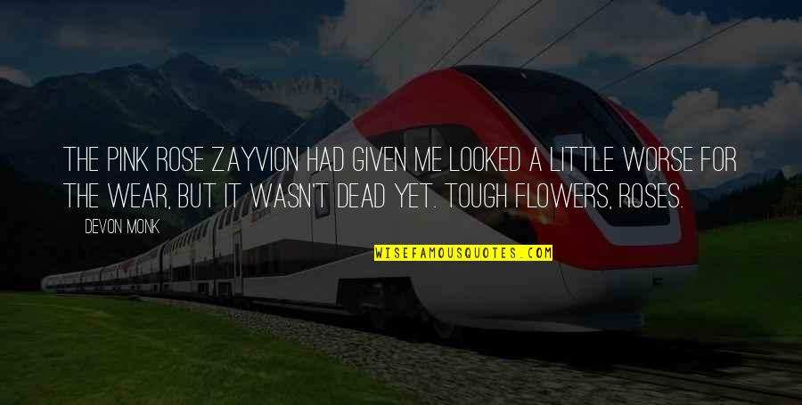 Dance To The End Of Love Quotes By Devon Monk: The pink rose Zayvion had given me looked