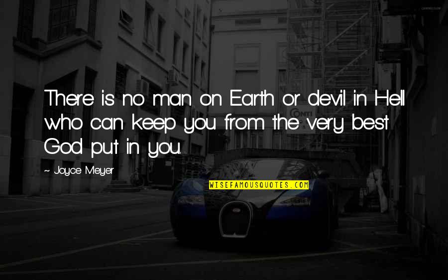 Dancer Pose Yoga Quotes By Joyce Meyer: There is no man on Earth or devil