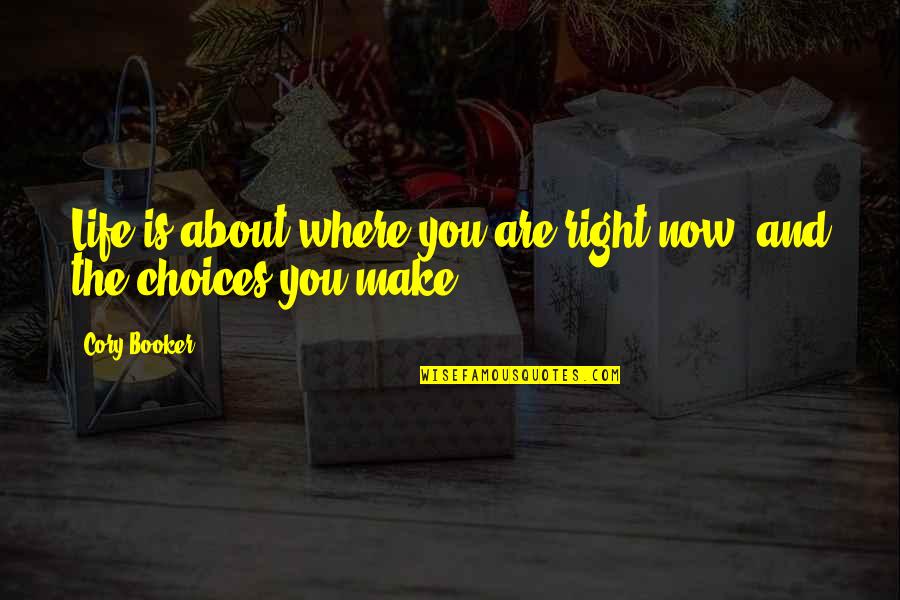 Dancers Dancers Edge Quotes By Cory Booker: Life is about where you are right now,