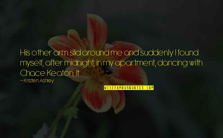 Dancing And Quotes By Kristen Ashley: His other arm slid around me and suddenly