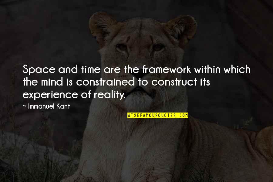 Dancing And Running Quotes By Immanuel Kant: Space and time are the framework within which