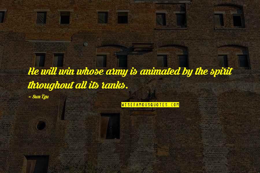 Dancing For Jesus Quotes By Sun Tzu: He will win whose army is animated by