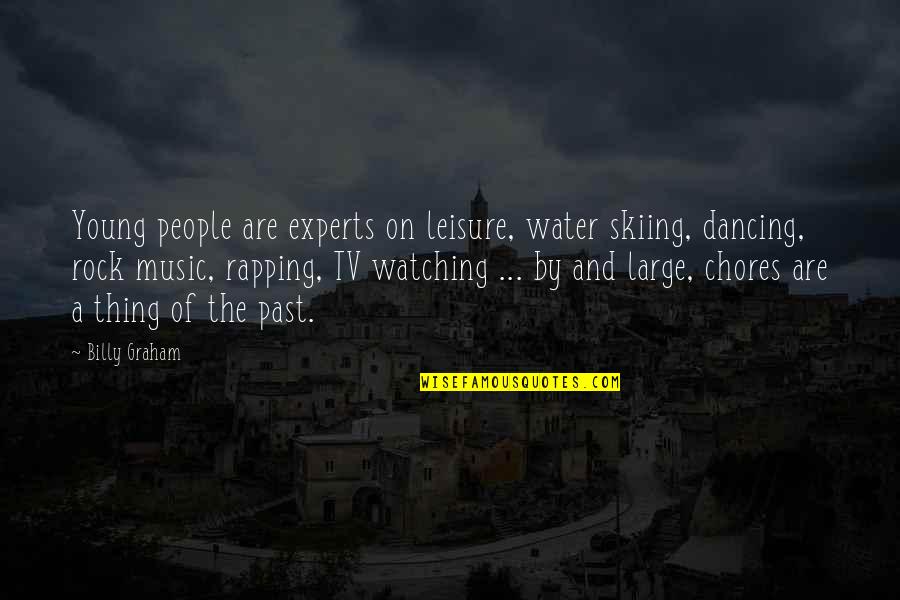 Dancing On Water Quotes By Billy Graham: Young people are experts on leisure, water skiing,