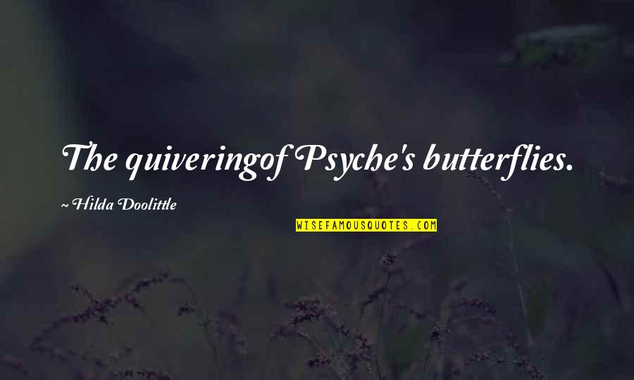 Dancing's Quotes By Hilda Doolittle: The quiveringof Psyche's butterflies.