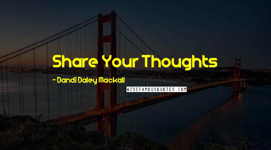 Dandi Daley Mackall quotes: Share Your Thoughts