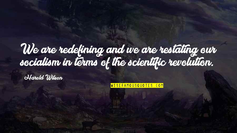 Dandy Mini Quotes By Harold Wilson: We are redefining and we are restating our Dandy Mini Quotes By Harold Wilson: We are redefining and we are restating our