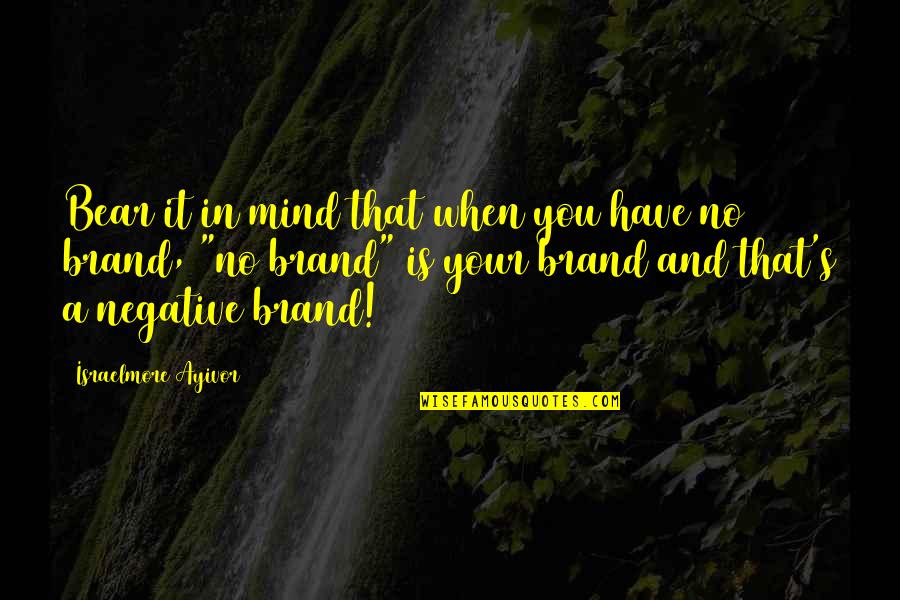 Daneen Quotes By Israelmore Ayivor: Bear it in mind that when you have Daneen Quotes By Israelmore Ayivor: Bear it in mind that when you have