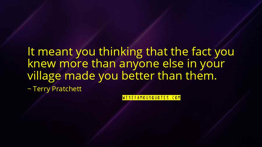 Daneene Quotes By Terry Pratchett: It meant you thinking that the fact you