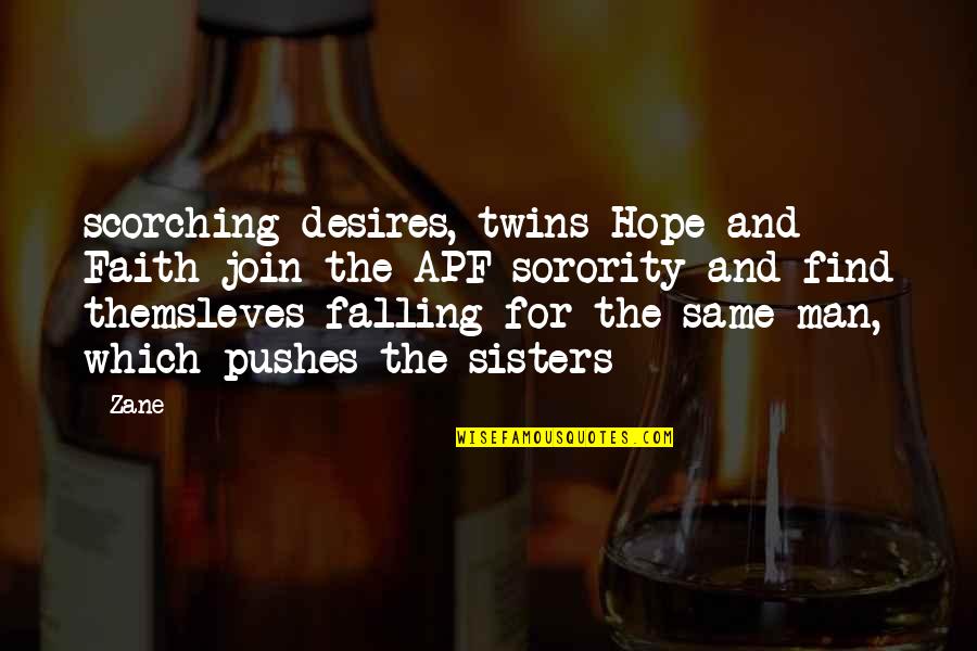 Daney De La Quotes By Zane: scorching desires, twins Hope and Faith join the