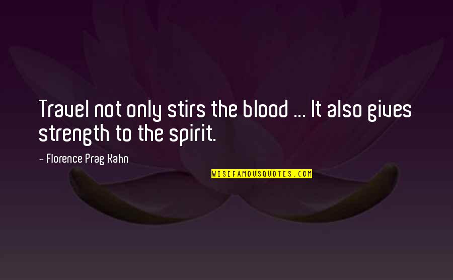Dangan Ronpa Funny Quotes By Florence Prag Kahn: Travel not only stirs the blood ... It Dangan Ronpa Funny Quotes By Florence Prag Kahn: Travel not only stirs the blood ... It