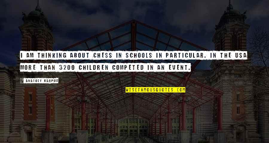 Danganronpa Junko Enoshima Quotes By Anatoly Karpov: I am thinking about chess in schools in Danganronpa Junko Enoshima Quotes By Anatoly Karpov: I am thinking about chess in schools in